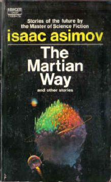 Isaac Asimov - The Martian Way and Other Stories