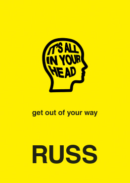 Russ Its all in your head: get out of your way
