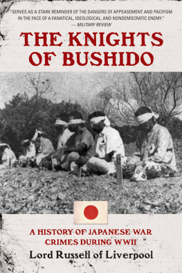 Russell of Liverpool The Knights of Bushido: A History of Japanese War Crimes During World War II