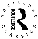 Routledge Classics contains the very best of Routledge publishing over the past - photo 1