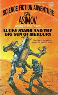 Isaac Asimov Lucky Starr and the Big Sun of Mercury
