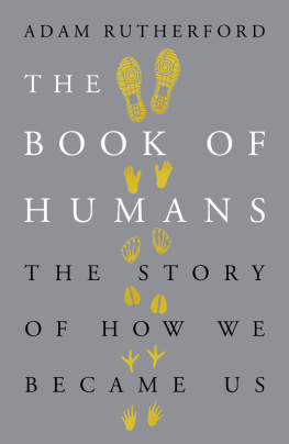 Rutherford The book of humans: the story of how we became us