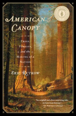 Rutkow - American canopy: the role of trees in the shaping of a nation