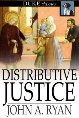 Ryan - Distributive justice: the right and wrong of our present distribution of wealth