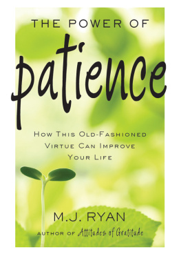 Ryan The power of patience: how to slow the rush and enjoy more happiness, success, and peace of mind every day