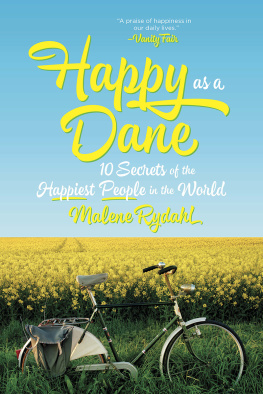 Rydahl - Happy as a Dane: 10 secrets of the happiest people in the world