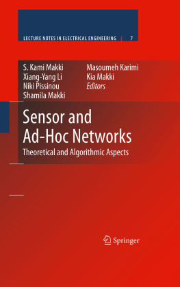 S. Kami Makki Xiang-Yang Li Niki Pissinou Shamila Makki Sensor and Ad Hoc Networks