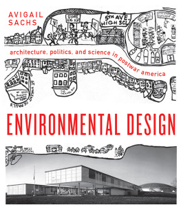 Sachs - Environmental Design: Architecture, Politics, and Science in Postwar America