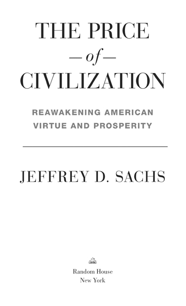 Copyright 2011 by Jeffrey Sachs All rights reserved Published in the United - photo 2