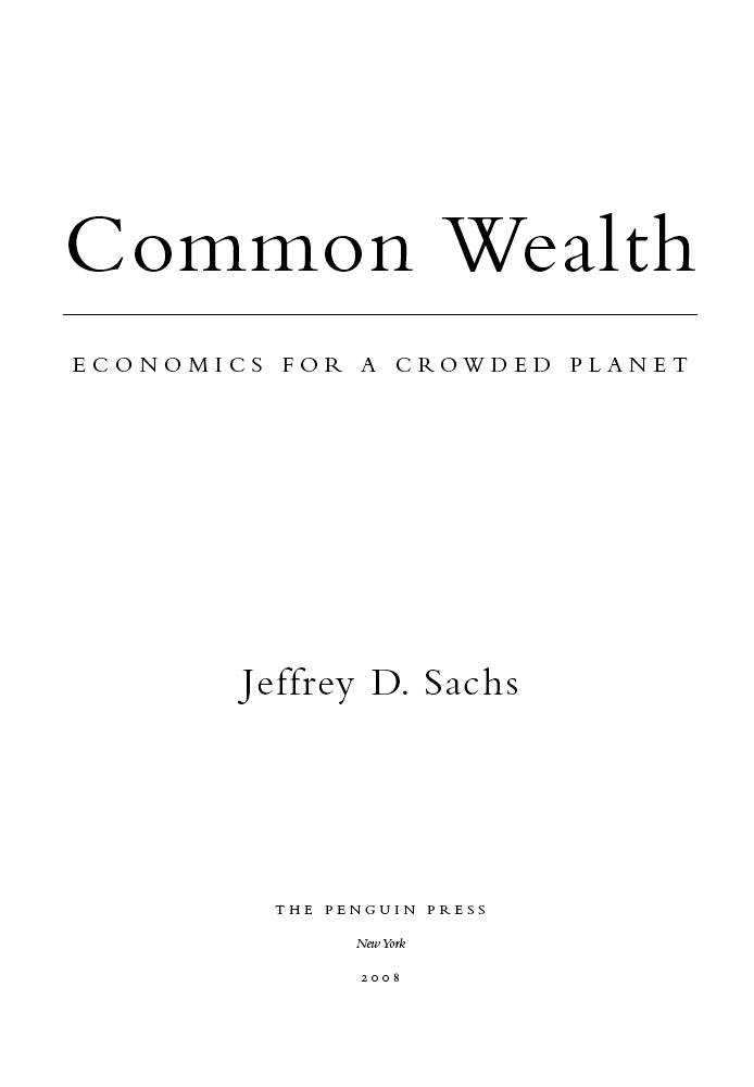 Common Wealth A LSO BY J EFFREY D S ACHS The End of Poverty Common - photo 1