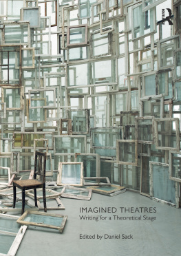 Sack Imagined theatres: writing for a theoretical stage