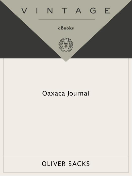 Acclaim for Oliver Sackss OAXACA JOURNAL Light and fast-moving Among the - photo 1