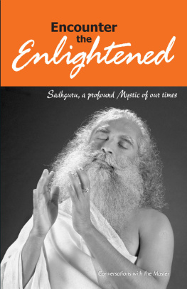 Sadhguru Sadhguru Jaggi Vasudev: Encounter the Enlightened