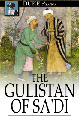 Sadi - The gulistan of sadi: the rose garden.