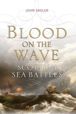 Sadler - Blood on the wave: Scotlands sea battles