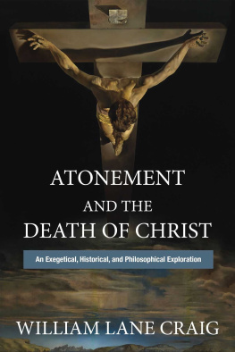 William Lane Craig - Atonement and the Death of Christ