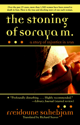 Sahebjam Freidoune The Stoning of Soraya M.: a Story of Injustice in Iran