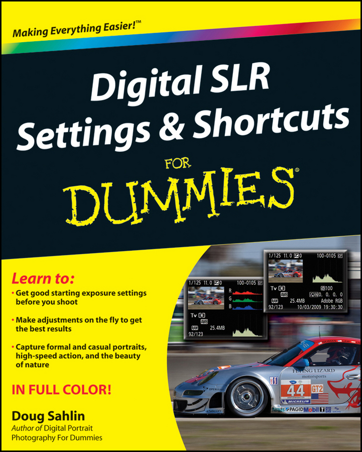 Digital SLR Settings Shortcuts For Dummies by Doug Sahlin Digital SLR - photo 1