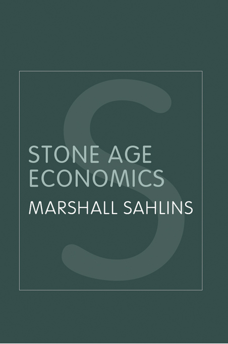 STONE AGE ECONOMICS Stone Age Economics is a classic of economic anthropology - photo 1