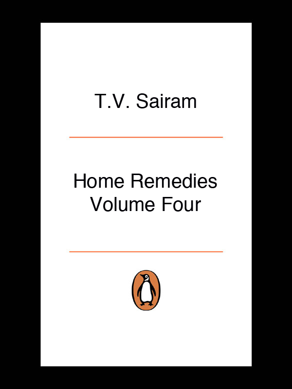 T V Sairam Home Remedies Volume Four A Handbook of Herbal Cures for Common - photo 1