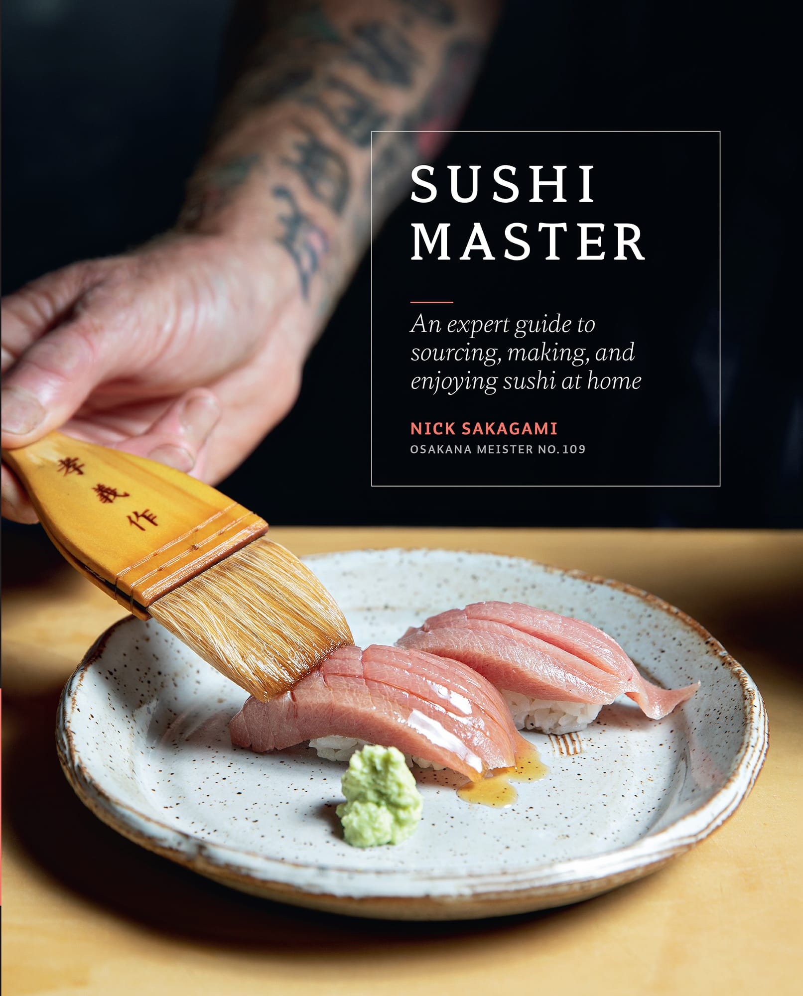 SUSHI MASTER An expert guide to sourcing making and enjoying sushi at home - photo 1