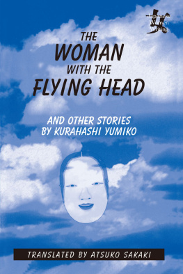 Sakaki Atsuko The Woman with the Flying Head and Other Stories