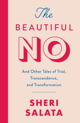 Salata - The beautiful no: and other tales of trial, transcendence, and transformation