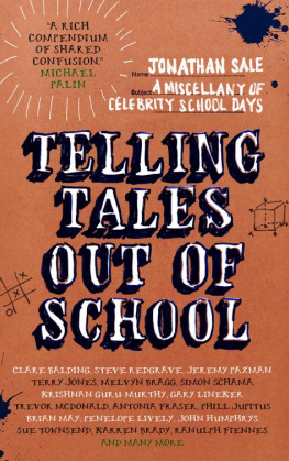 Sale Telling Tales Out of School: a Miscellany of Celebrity School Days