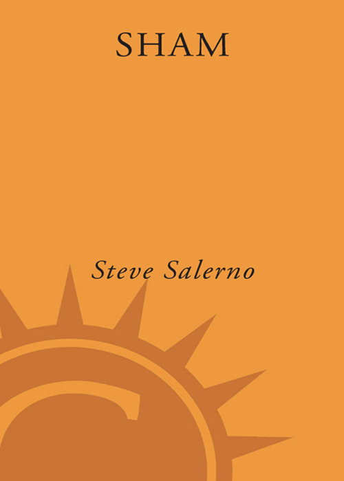 SHAM How the Self-Help Movement Made America Helpless STEVE SALERNO - photo 1