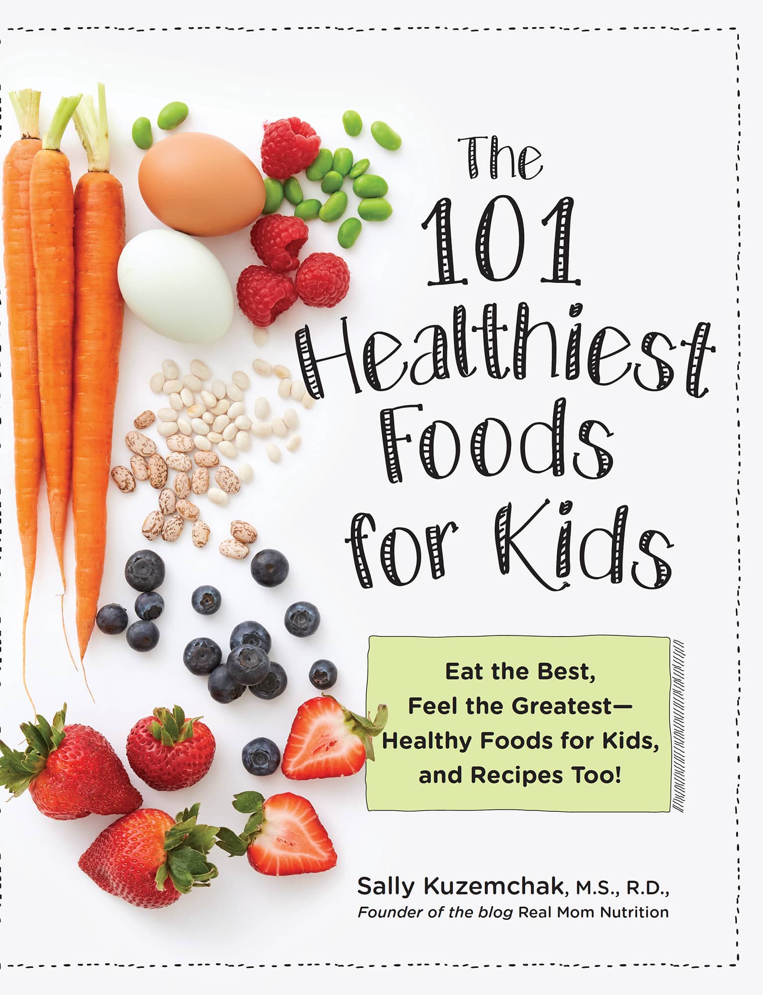 The 101 Healthiest Foods for Kids Eat the Best Feel the GreatestHealthy Foods - photo 1