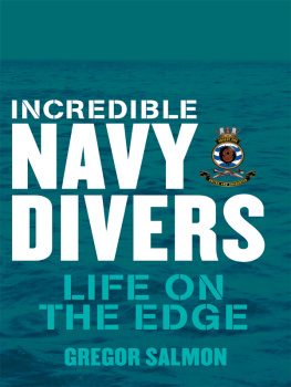 Salmon Gregor - Incredible navy divers: life on the edge