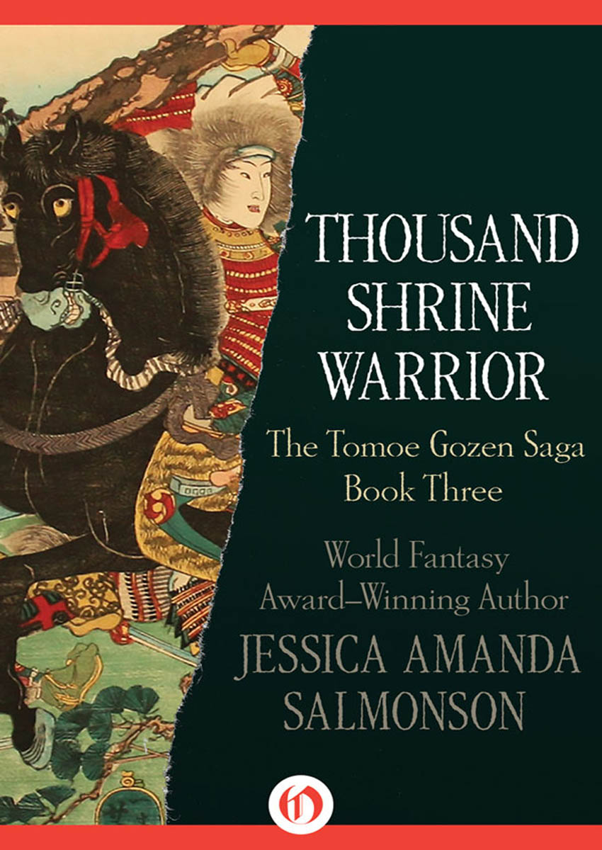 Thousand Shrine Warrior The Tomoe Gozen Saga Book Three Jessica Amanda - photo 1