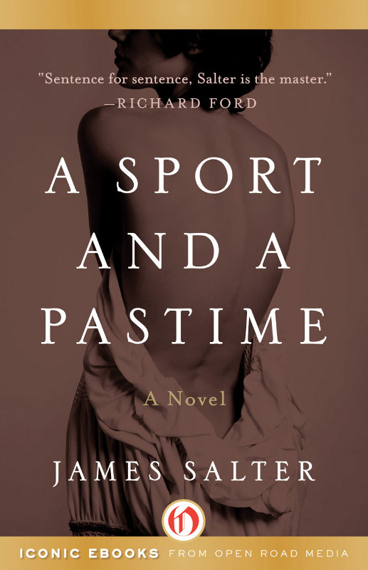 A Sport and a Pastime James Salter Remember that the life of this world is - photo 1