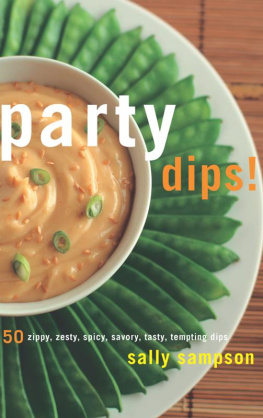 Sampson Party dips!: 50 zippy, zesty, spicy, savory, tasty, tempting dips