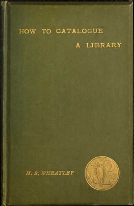 Wheatley How to Catalogue a Library Volume 1889-1938