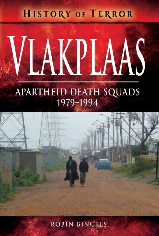 VLAKPLAAS APARTHEID DEATH SQUADS 19791994 ROBIN BINCKES - photo 1