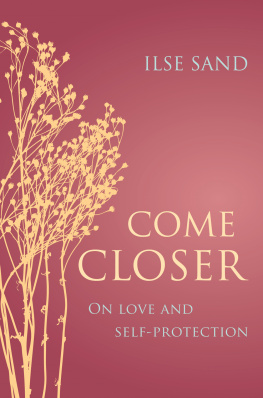 Sand - Come Closer: On Love and Self-Protection