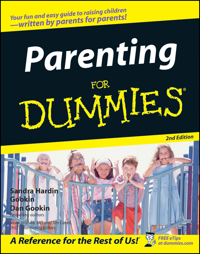 Parenting For Dummies by Sandra Hardin Gookin Edited by Dan Gookin Parenting - photo 1