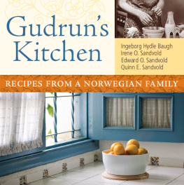 Sandvold Edward O. - Gudruns Kitchen: Recipes from a Norwegian Family