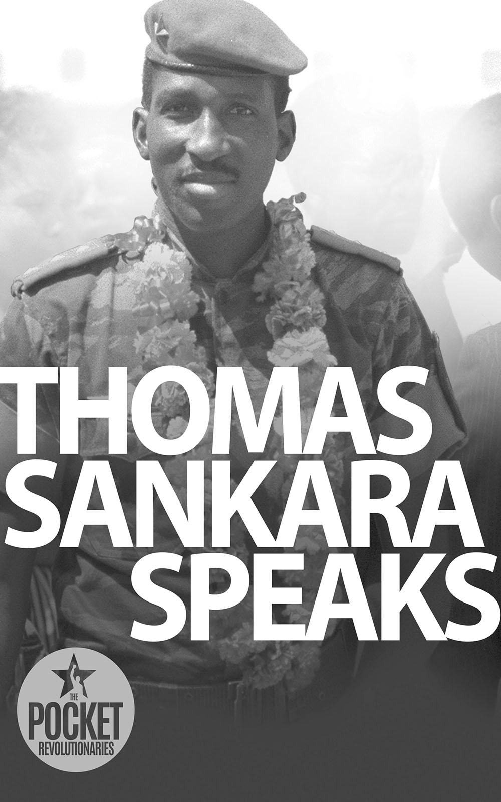 THOMAS SANKARA Thomas Sankara Speaks PREFACE BY MARY-ALICE WATERS INTRODUCTION - photo 1