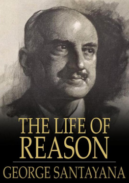 Santayana The life of reason, [or], the phases of human progress