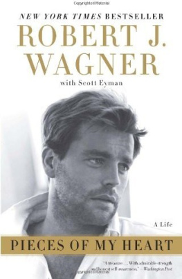 Robert Wagner Pieces of my heart: a life