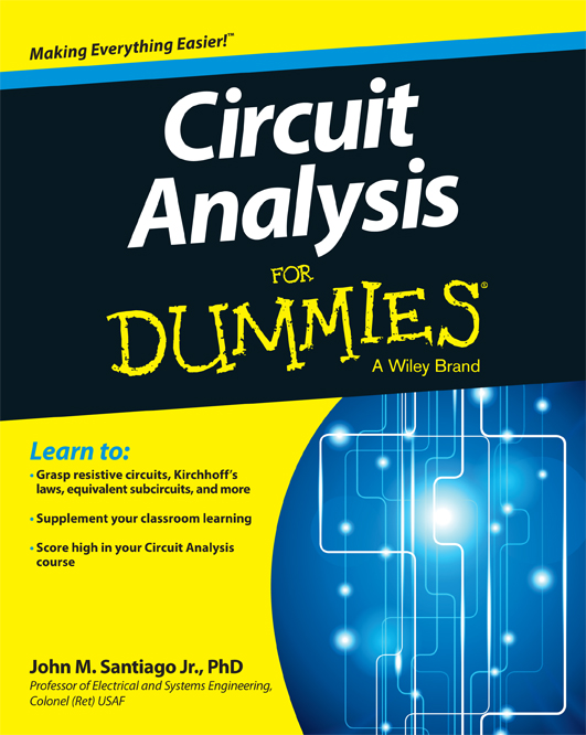 Circuit Analysis For Dummies Published by John Wiley Sons Inc 111 River - photo 1