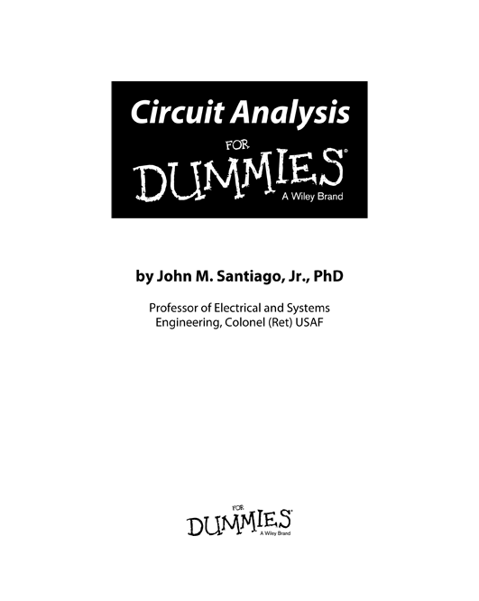 Circuit Analysis For Dummies Published by John Wiley Sons Inc 111 River - photo 2