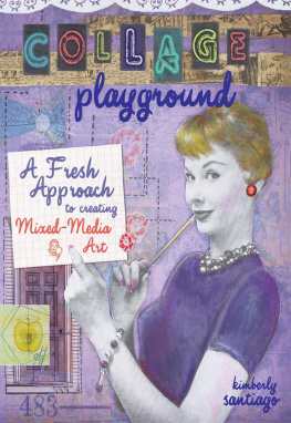Santiago - Collage playground: a fresh approach to creating mixed-media art