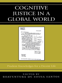 Santos Boaventura de Sousa Cognitive justice in a global world: prudent knowledges for a decent life