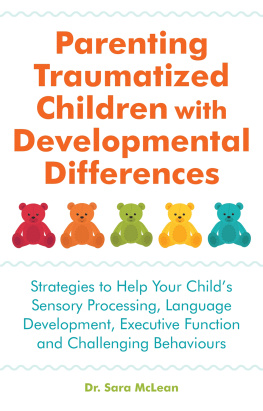 Sara McLean Parenting Traumatized Children with Developmental Differences