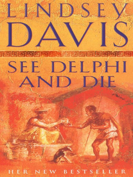 Lindsey Davis - See Delphi and Die: A Marcus Didius Falco Mystery