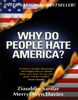 Sardar Ziauddin - Why Do People Hate America?