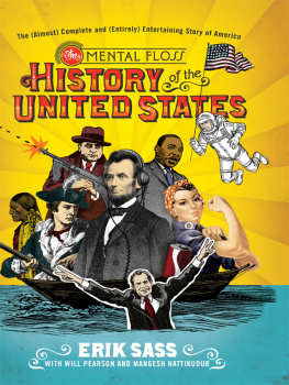 Sass Erik - The mental floss history of the United States: the (almost) complete and (entirely) entertaining story of America